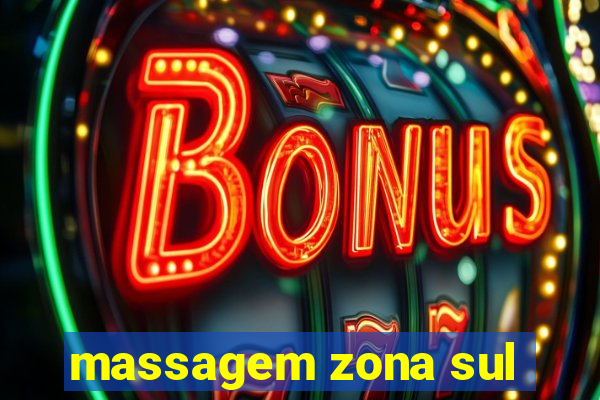 massagem zona sul